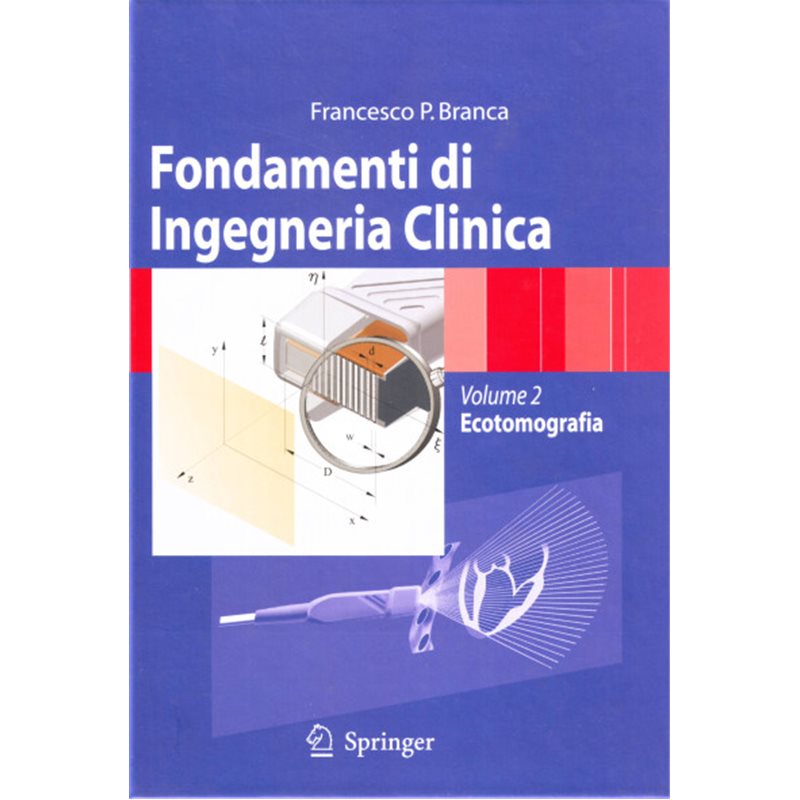 Fondamenti di Ingegneria Clinica - Volume 2: Ecotomografia